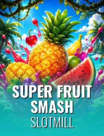 Super Fruit Smash