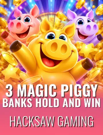 3 Magic Piggy Banks Hold and Win