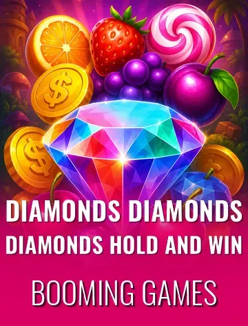 Diamonds Diamonds Diamonds Hold and Win