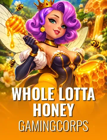 Whole Lotta Honey