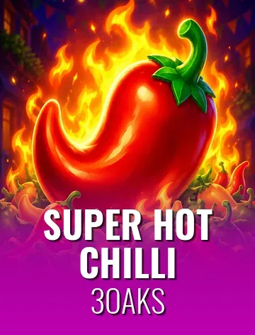 Super Hot Chilli