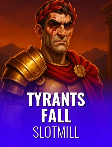 Tyrants Fall