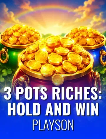 3 Pots Riches: Hold and Win