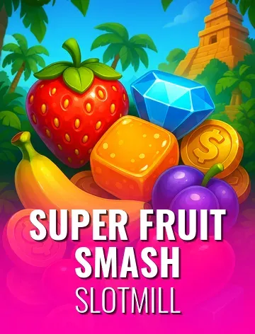 Super Fruit Smash