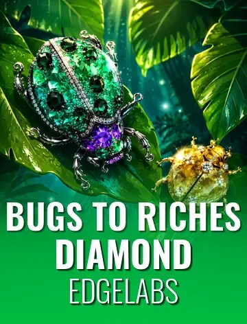 Bugs to Riches Diamond