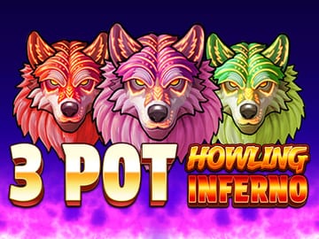 Howling Inferno 3xPot
