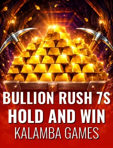 Bullion Rush 7s Hold and Win