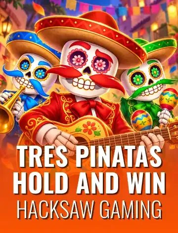 Tres Pinatas Hold and Win