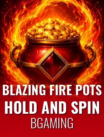Blazing Fire Pots Hold and Spin