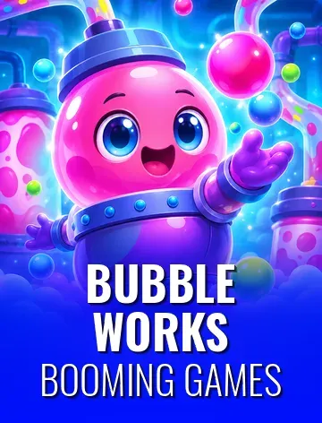 Bubble Works