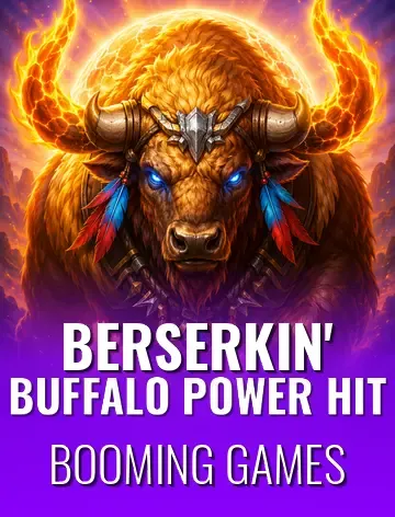 Berserkin' Buffalo Power Hit